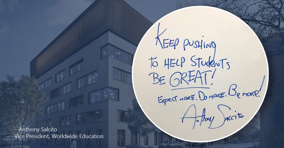 Ein Zitat von Anthony Salcito, Vice President, Worldwide Education, Microsoft: Keep pushing to help students be great. Expect more, do more, be more