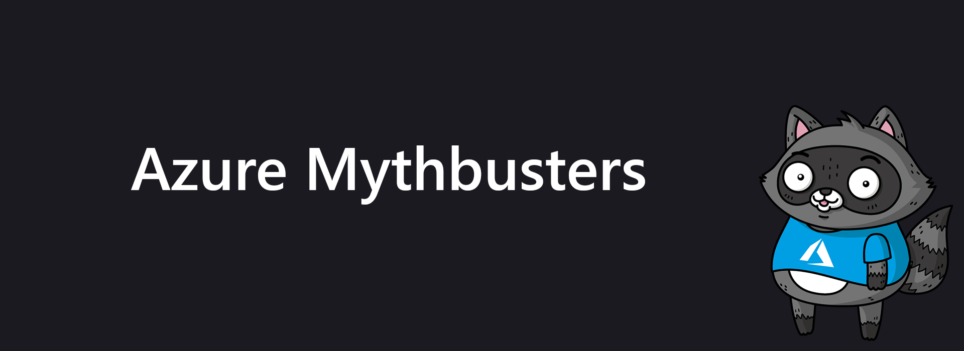 The text "Azure Mythbusters", to the left of an illustration of Bit the Raccoon.