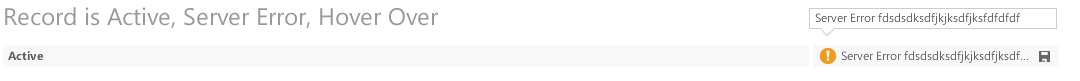 Record is Active, Server Error, Hover Over