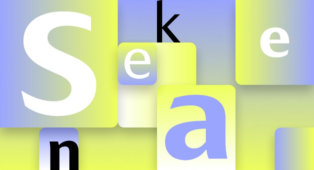Skeen text example with the letters s, e, k, n, a, and e.