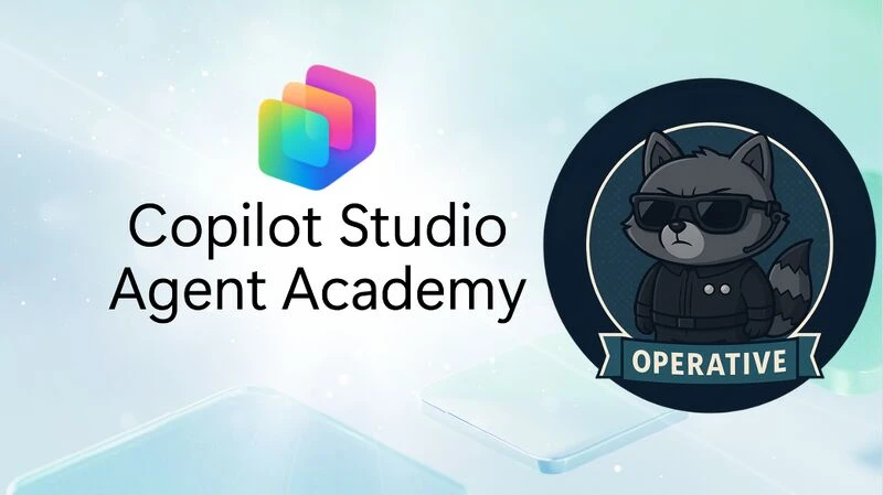 A Copilot Studio Agent Academy banner featuring an illustration of a raccoon with sunglasses labeled “Operative.”