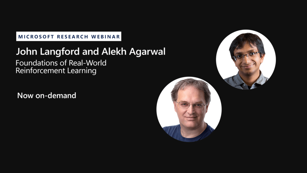 John Langford and Alekh Agaral webinar