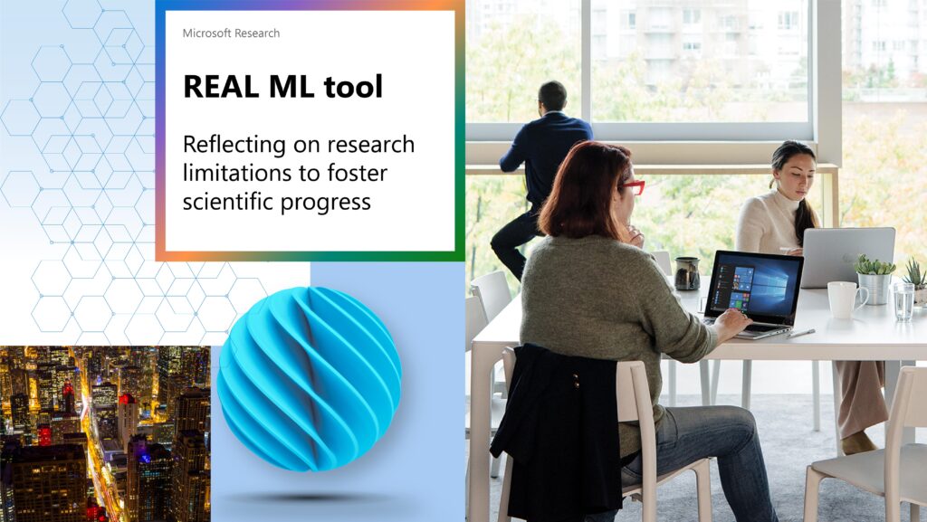 Graphic incorporating photos of a researcher sitting with a laptop and using the REAL ML tool, reflecting on research limitations to foster scientific progress, and a bird’s eye view of a cityscape at night.