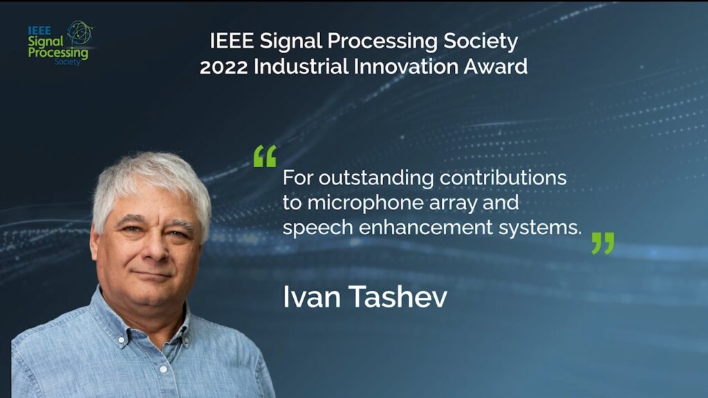 Ivan Tashev receives IEEE SPS 2022 Industrial Innovation Award