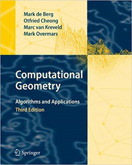 Computational Geometry: Algorithms and Applications, 3rd Edition