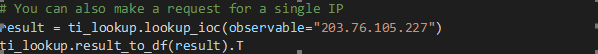 A screenshot of Python code that extracts threat intelligence data on a single observable through the threat intel lookup module of MSTICPy.