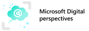 Microsoft Digital Perspectives
