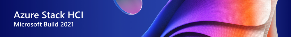 Azue Stack HCI Microsoft Build 2021 Banner